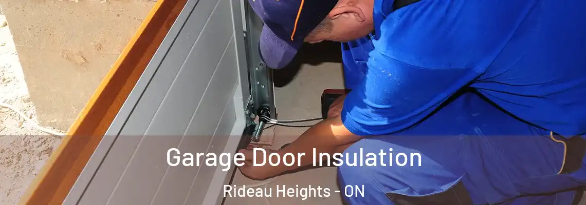Garage Door Insulation Rideau Heights - ON