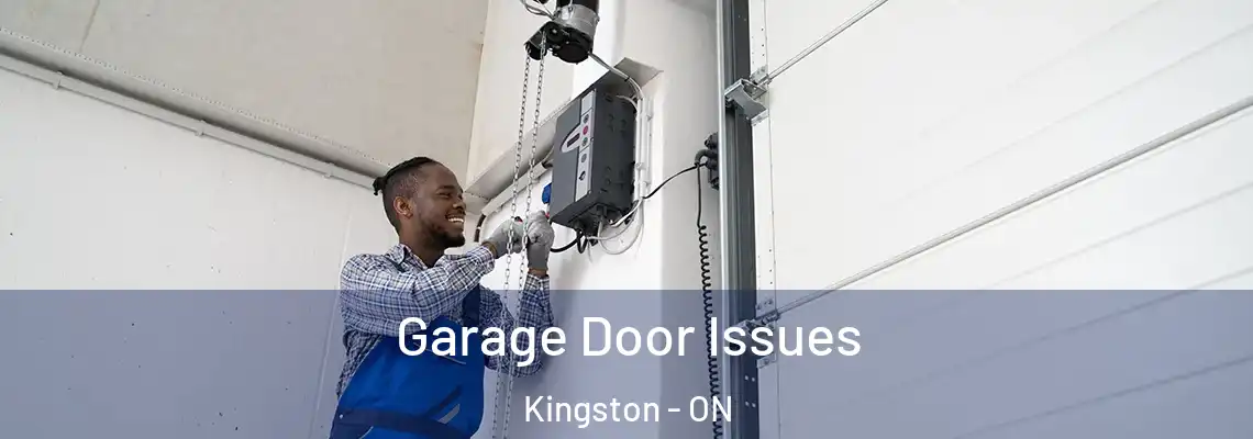  Garage Door Issues Kingston - ON