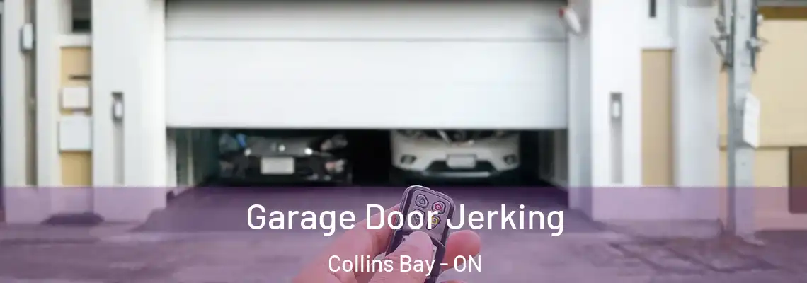 Garage Door Jerking Collins Bay - ON