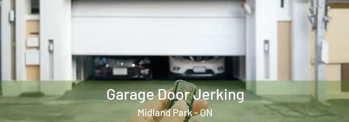 Garage Door Jerking Midland Park - ON