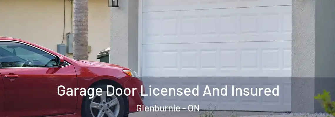Garage Door Licensed And Insured Glenburnie - ON