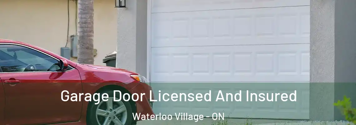 Garage Door Licensed And Insured Waterloo Village - ON