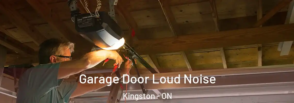  Garage Door Loud Noise Kingston - ON