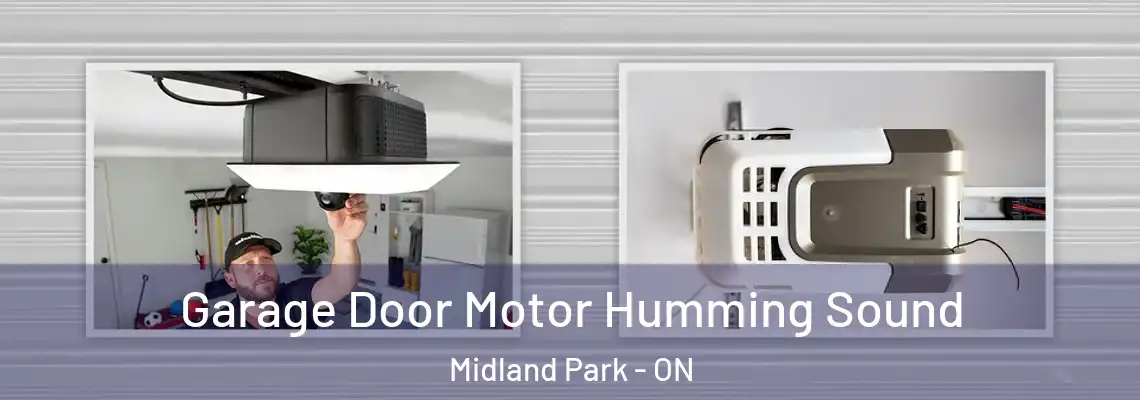 Garage Door Motor Humming Sound Midland Park - ON