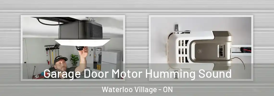  Garage Door Motor Humming Sound Waterloo Village - ON