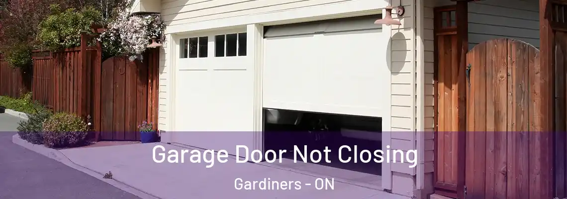 Garage Door Not Closing Gardiners - ON