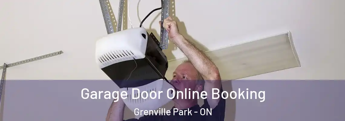  Garage Door Online Booking Grenville Park - ON