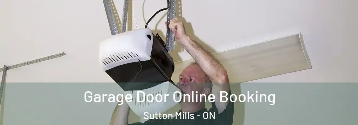 Garage Door Online Booking Sutton Mills - ON