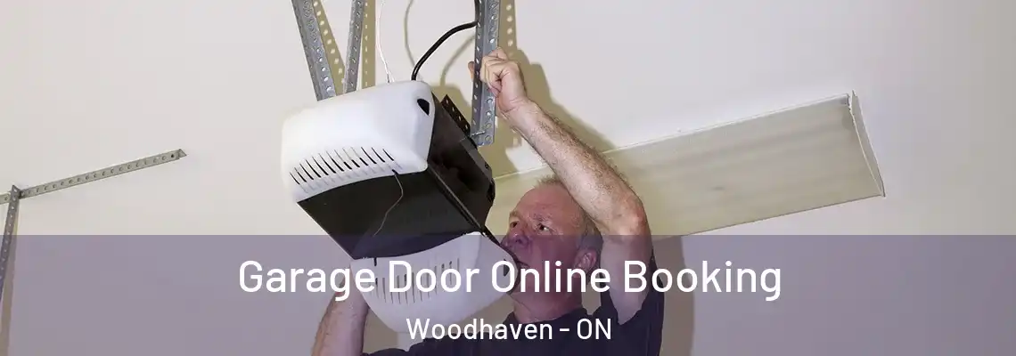 Garage Door Online Booking Woodhaven - ON