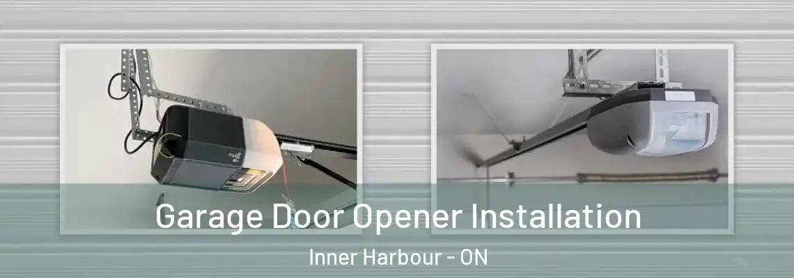 Garage Door Opener Installation Inner Harbour - ON