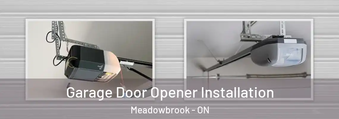  Garage Door Opener Installation Meadowbrook - ON