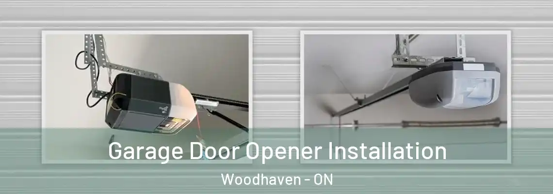 Garage Door Opener Installation Woodhaven - ON