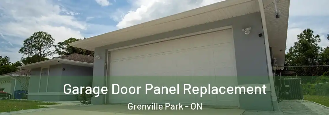 Garage Door Panel Replacement Grenville Park - ON