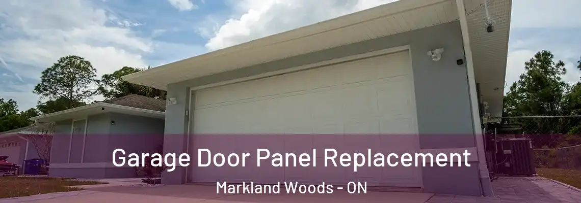 Garage Door Panel Replacement Markland Woods - ON