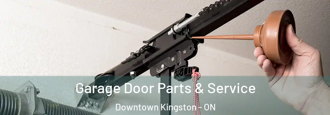  Garage Door Parts & Service Downtown Kingston - ON