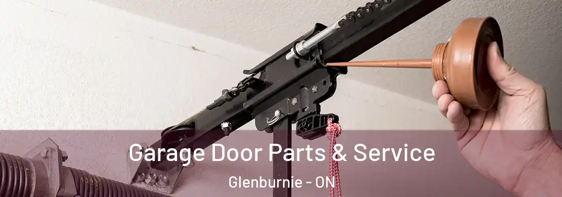 Garage Door Parts & Service Glenburnie - ON