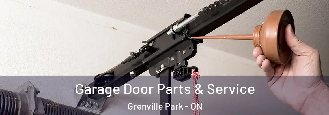 Garage Door Parts & Service Grenville Park - ON