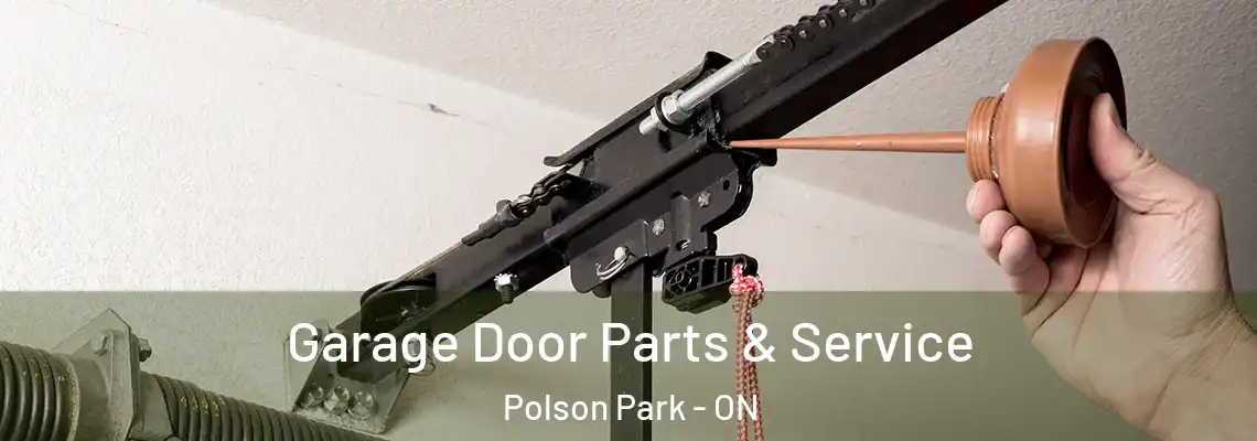 Garage Door Parts & Service Polson Park - ON