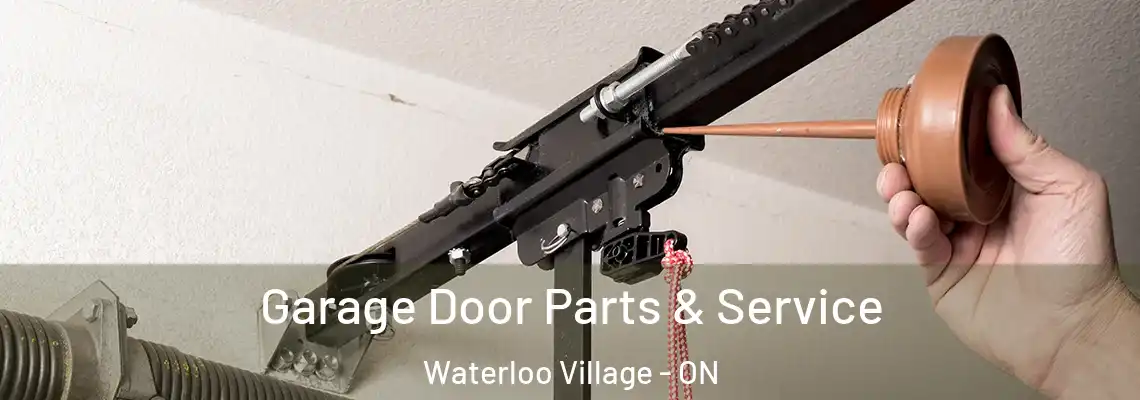 Garage Door Parts & Service Waterloo Village - ON