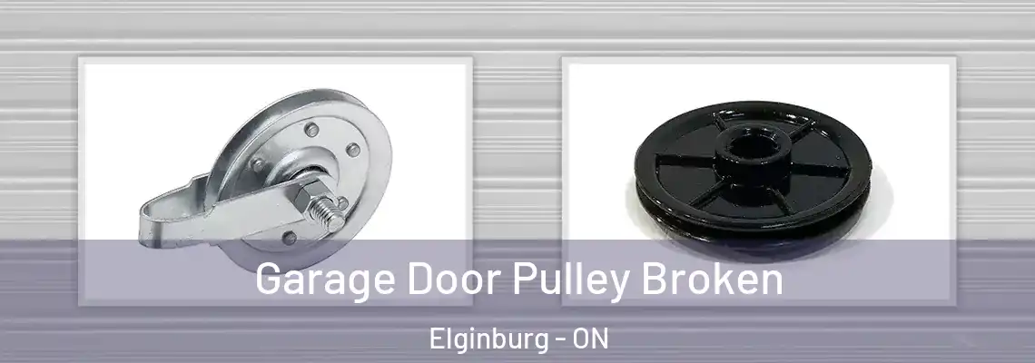  Garage Door Pulley Broken Elginburg - ON