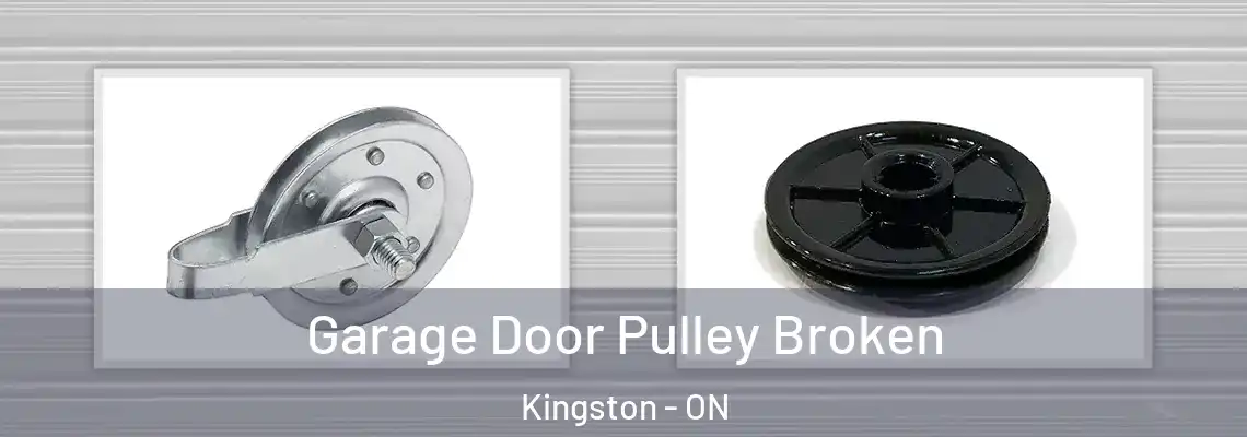 Garage Door Pulley Broken Kingston - ON