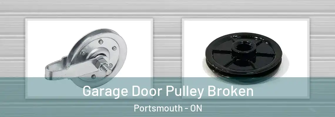 Garage Door Pulley Broken Portsmouth - ON