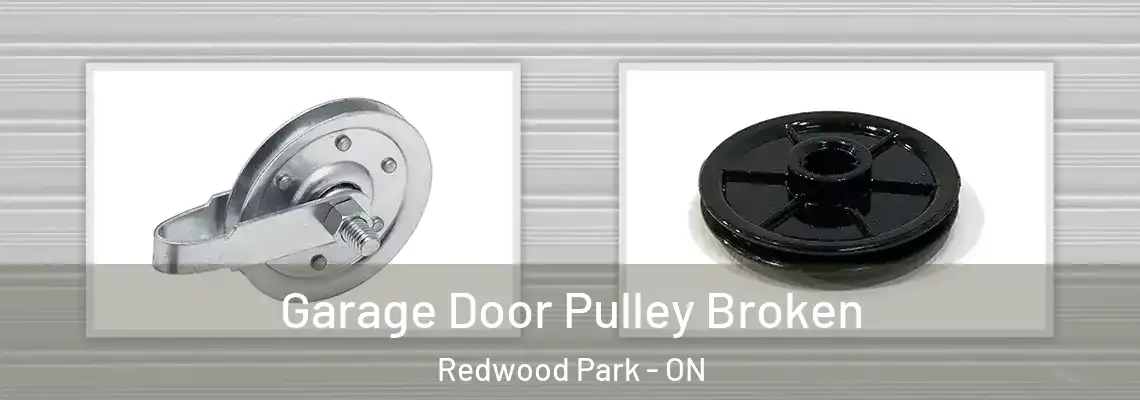  Garage Door Pulley Broken Redwood Park - ON
