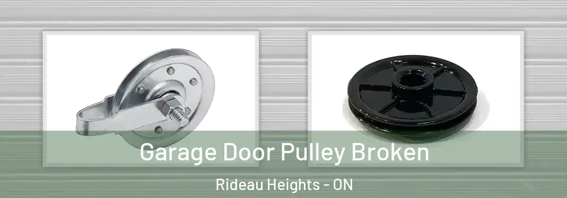 Garage Door Pulley Broken Rideau Heights - ON