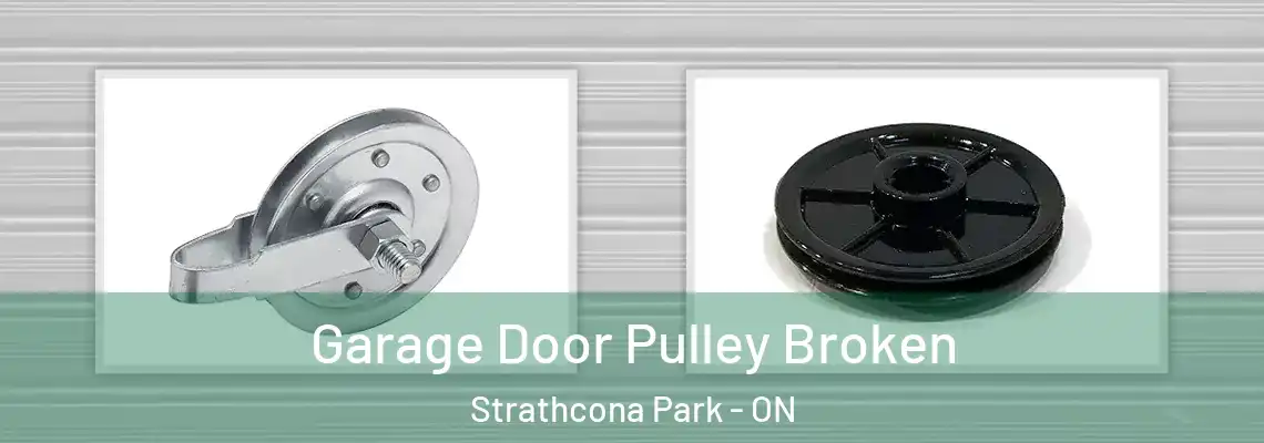 Garage Door Pulley Broken Strathcona Park - ON