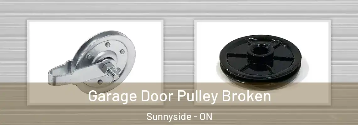 Garage Door Pulley Broken Sunnyside - ON