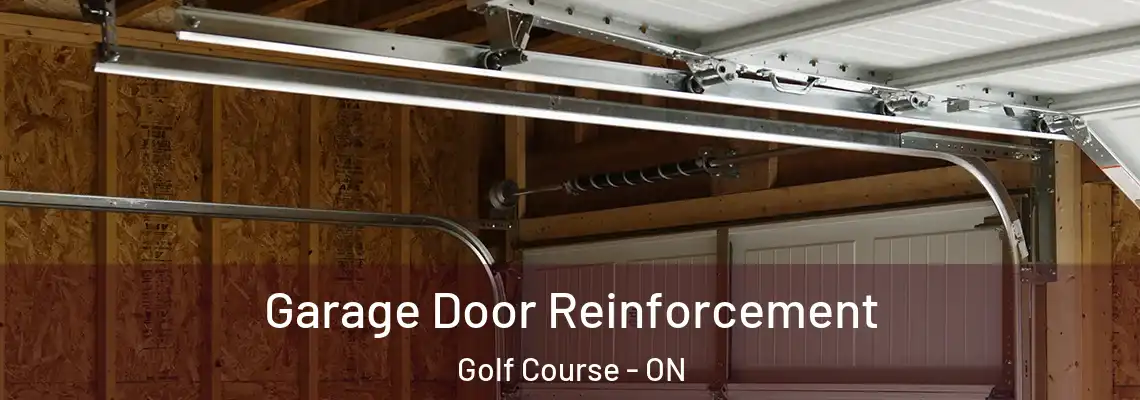  Garage Door Reinforcement Golf Course - ON