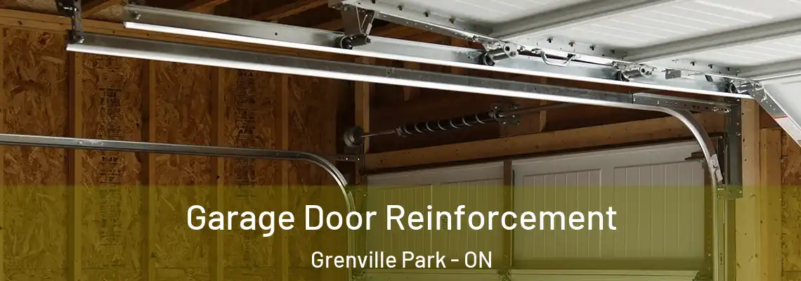 Garage Door Reinforcement Grenville Park - ON
