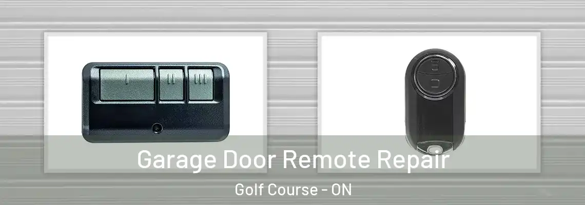 Garage Door Remote Repair Golf Course - ON