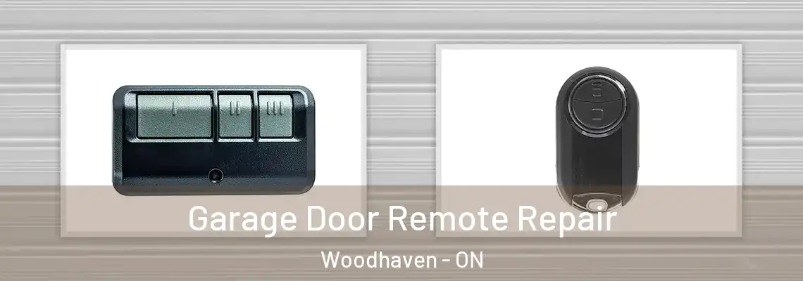 Garage Door Remote Repair Woodhaven - ON