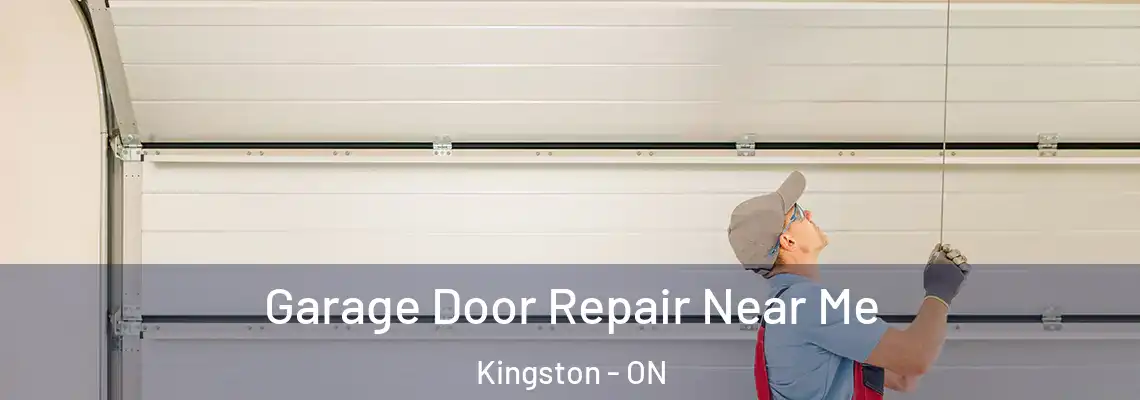 Garage Door Repair Near Me Kingston - ON