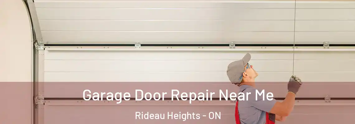 Garage Door Repair Near Me Rideau Heights - ON
