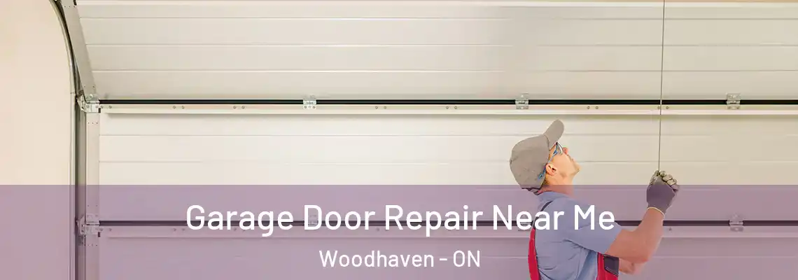  Garage Door Repair Near Me Woodhaven - ON