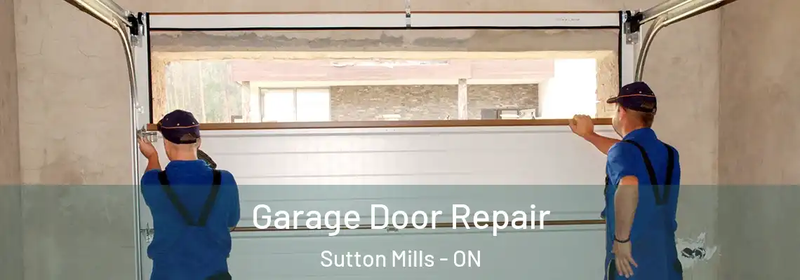 Garage Door Repair Sutton Mills - ON