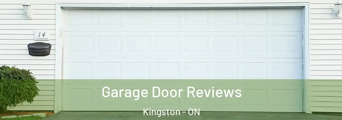 Garage Door Reviews Kingston - ON