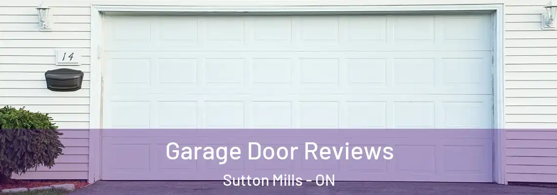 Garage Door Reviews Sutton Mills - ON