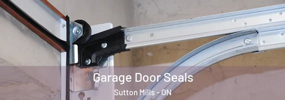  Garage Door Seals Sutton Mills - ON