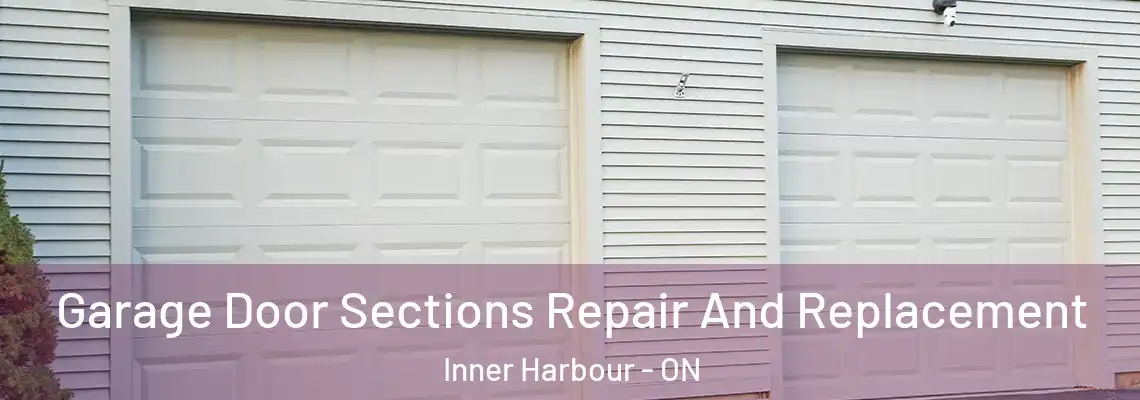 Garage Door Sections Repair And Replacement Inner Harbour - ON
