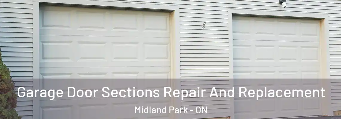 Garage Door Sections Repair And Replacement Midland Park - ON