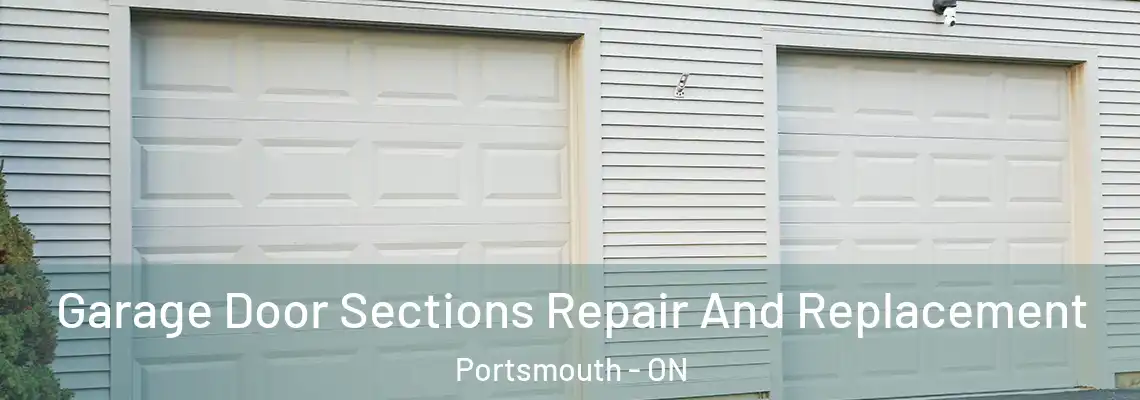  Garage Door Sections Repair And Replacement Portsmouth - ON
