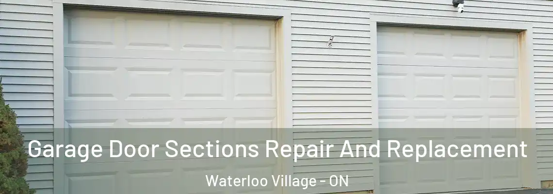  Garage Door Sections Repair And Replacement Waterloo Village - ON