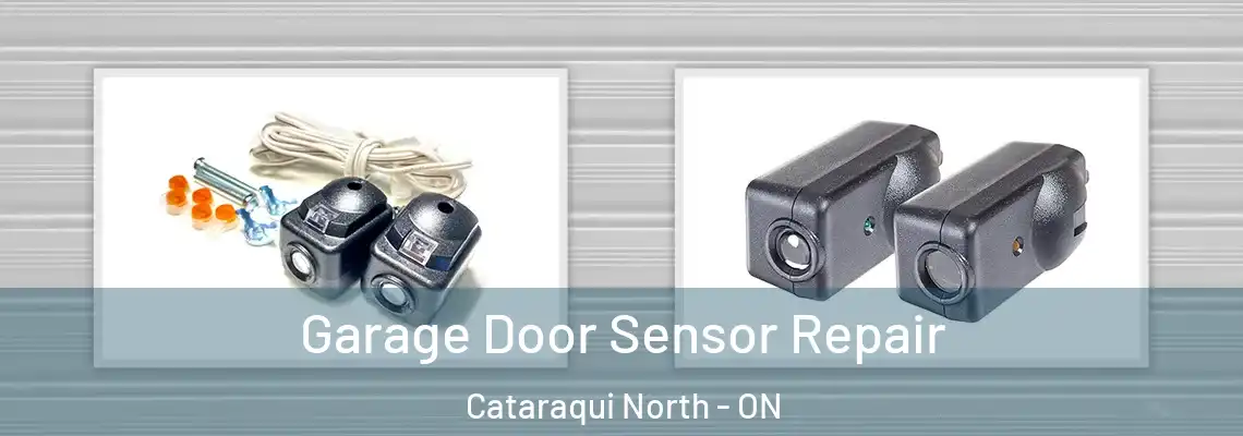 Garage Door Sensor Repair Cataraqui North - ON