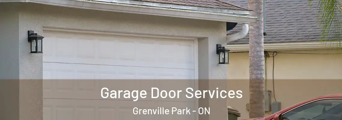  Garage Door Services Grenville Park - ON