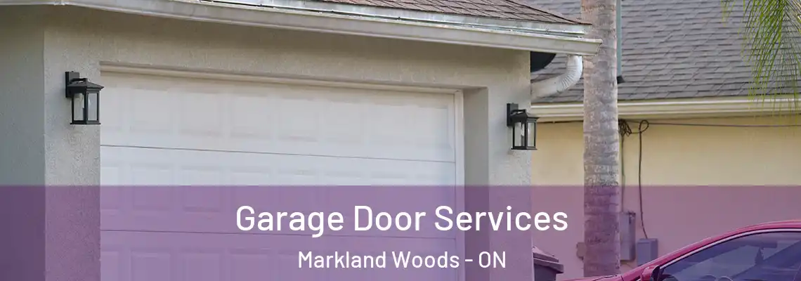  Garage Door Services Markland Woods - ON