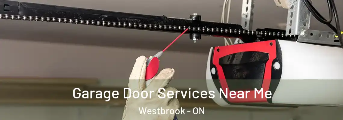  Garage Door Services Near Me Westbrook - ON