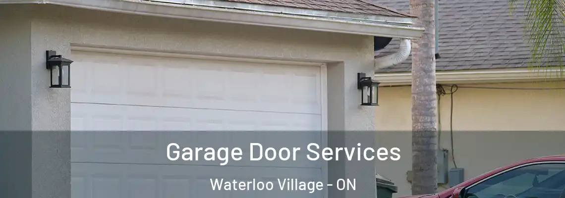  Garage Door Services Waterloo Village - ON